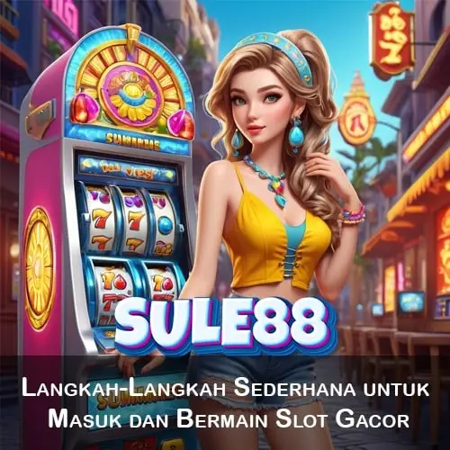 Langkah-Langkah Sederhana untuk Masuk dan Bermain Slot Gacor Langkah-Langkah Sederhana untuk Masuk dan Bermain Slot Gacor